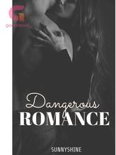 Novel DANGEROUS ROMANCE by Sunnyshine