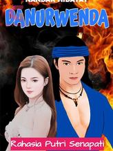 Novel DANURWENDA – Rahasia Putri Senapati by Nandar Hidayat