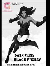 Novel DARK FILES: BLACK FRIDAY by Emmanuel Benedict 8566 Novel DARK FILES: BLACK FRIDAY by Emmanuel Benedict 8566
