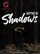 Novel DEPTHS OF SHADOWS by froevergreen