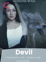 Novel DEVIL – A werewolf and a human girl’s story by Abarakwan