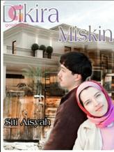 Novel DIKIRA MISKIN by Siti Aisyah