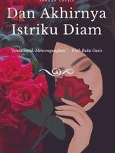 Novel Dan Akhirnya Istriku Diam by Dewi Mega Full Episode