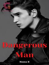 Novel Dangerous Man by Noona R