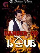 Novel Dangerous love by Authoress Vicky