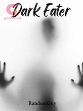 Novel Dark Eater by RandomGuy