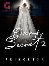 Novel Dark Secret 2 [Mentari] by PRINCESSA