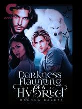 Novel Darkness Flaunting Of A Hybrid by Roanna Baleta