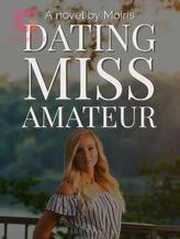 Novel Dating Miss Amateur by Moiris