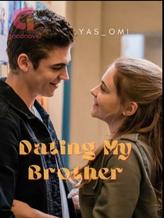 Novel Dating My Brother by Yas_omi