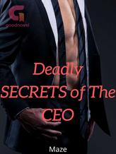 Novel Deadly Secrets Of The CEO by Maze