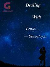 Novel Dealing With Love… by Oluwatoyosi