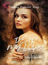 Novel Dear My Love by Yulia Sappo