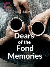 Novel Dears of the Fond Memories by Dane Silvers