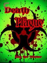 Novel Death Plague by Kaz the Winter