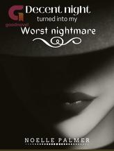 Novel Decent Night Turned into My Worst Nightmare by Noelle Palmer