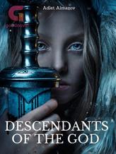 Novel Descendants Of The God by Adlet Almazov