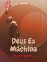 Novel Deus Ex Machina by LazyTanaka