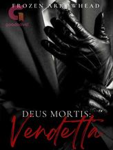 Novel Deus Mortis: Vendetta by FrozenArrowHead