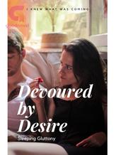 Novel Devoured by Desire by Sleeping Gluttony