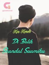 Novel Di Balik Skandal Suami by Kom Komala