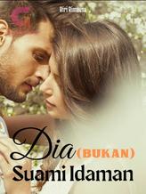 Novel Dia (Bukan) Suami Idaman by tri hidayanti