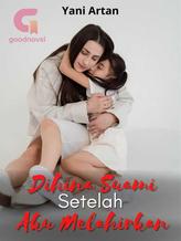 Novel Dihina Suami Setelah Aku Melahirkan by Yani Artan