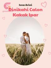 Novel Dinikahi Calon Kakak Ipar by Isna Arini