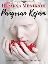 Novel Dipaksa Menikahi Pangeran Kejam by missingty