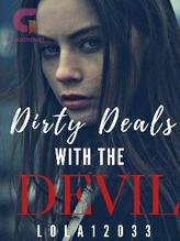 Dirty Deals With The Devil