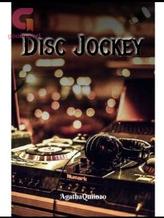 Novel Disc Jockey by AgathaQuiin20