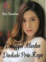 Novel Ditinggal Mantan, Dinikahi Pria Kaya by Rira Faradina Novel Ditinggal Mantan, Dinikahi Pria Kaya by Rira Faradina