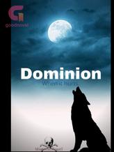 Novel Dominion by Mictecacihuatl