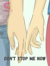 Novel Don’t Stop Me Now by Aprilliask Novel Don’t Stop Me Now by Aprilliask