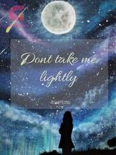 Novel Don’t Take Me Lightly by Artemis Daphne