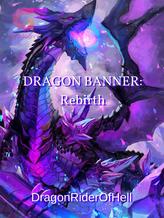 Novel Dragon Banner: Rebirth by DragonRiderOfHell