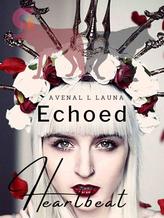 Novel ECHOED HEARTBEAT by AVENAL L LAUNA