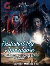 Novel Enslaved By Apocalypse by Alexis Moon