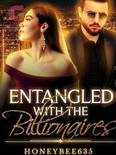 Novel Entangled With The Billionaires by honeybee635