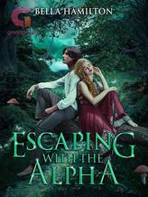 Novel Escaping with the Alpha by Bella Hamilton