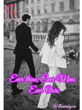 Novel Ever Thine, Ever Mine, Ever Ours by Neimen