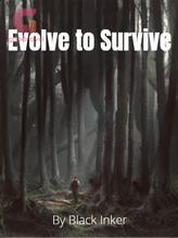 Evolve to Survive