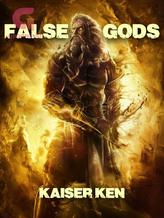 Novel FALSE GODS by Kaiser Ken