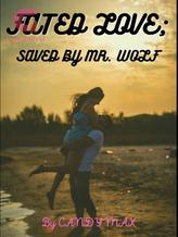 Novel FATED LOVE; SAVED BY MR. WOLF by candy max