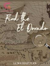 Novel FIND THE EL DORADO by Luigi Hatulan