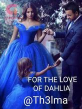 FOR THE LOVE OF DAHLIA