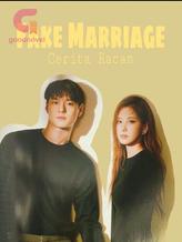 Novel Fake Marriage by Cerita.Racan