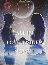 Novel Fall in love inside a novel! by Shana