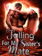 Novel Falling For My Sister’s Mate by Alexis Dee