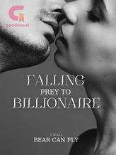 Novel Falling Prey To Billionaire by Bear Can Fly